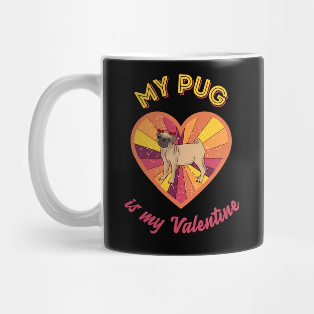 My pug is my Valentine - a retro vintage design by Cute_but_crazy_designs